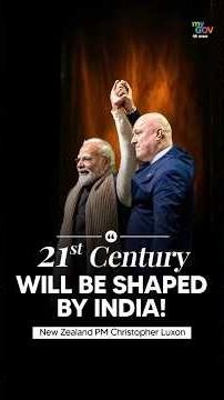 The 21st Century Will Be Shaped by India – PM Christopher Luxon