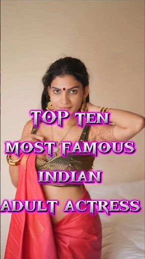 Top Ten Most Famous Indian Adult Actresses