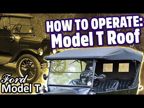 Ford Model T - How to Operate the Roof (Touring Car)