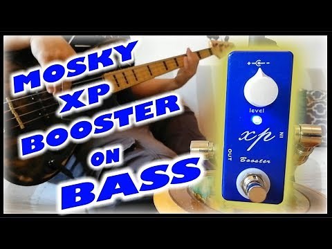 Mosky XP Booster (Bass Demo)
