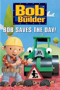 Bob the Builder Bob Saves the Day (2004) - Movie