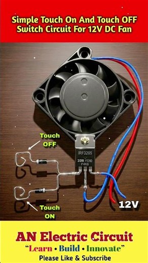 Simple Touch On And Touch OFF Switch Circuit For 12V DC Fan | #trending #viral #electronic