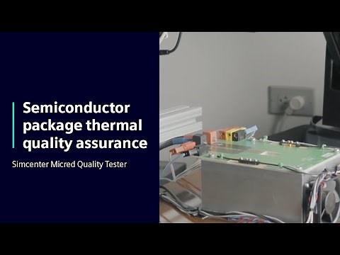 Semiconductor package thermal quality assurance | Simcenter Micred Quality Tester