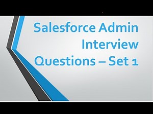 Salesforce Admin Interview Questions - Set 1