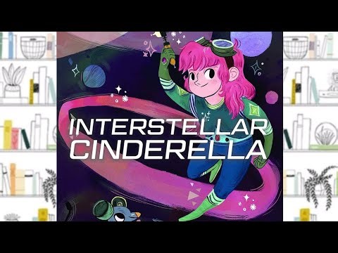 INTERSTELLAR CINDERELLA | STORYTIME FOR KIDS | READ ALOUD FOR KIDS