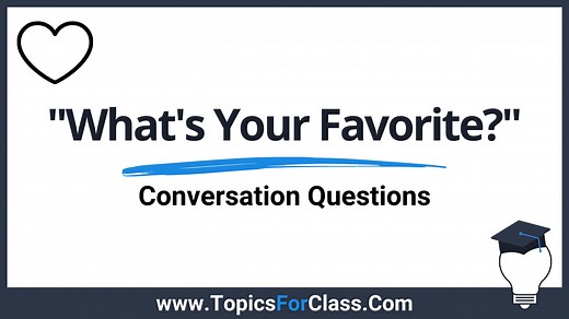 30 Fun What's Your Favorite Questions To Ask Students - TopicsForClass