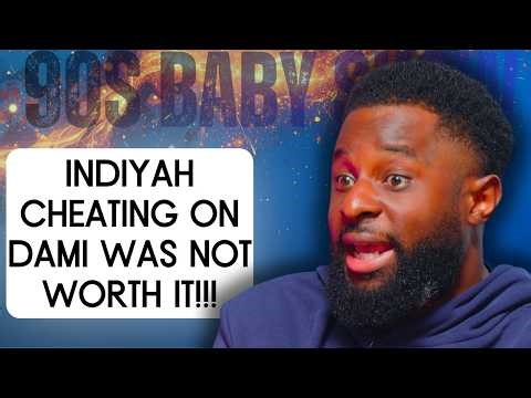 INDIYAH CHEATING ON DAMI WAS NOT WORTH IT!