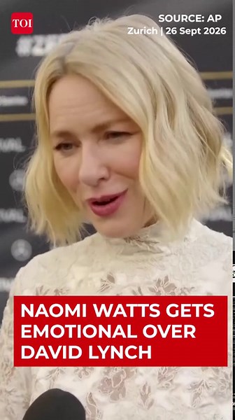 Naomi Watts gets emotional over David Lynch: 'He changed everything for me'