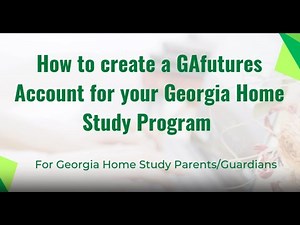 How to Create a GAfutures Account for your Georgia Home Study Program