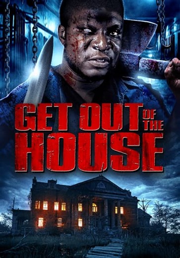 Get Out of the House (2013)