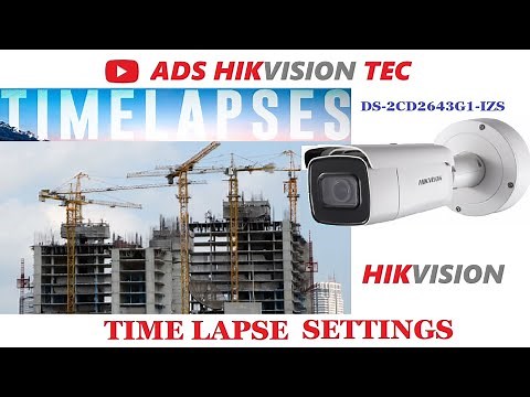 Hikvision IP Camera Time Lapse setup