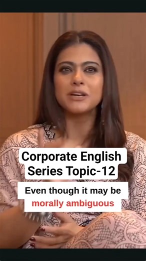 “Your English lesson ft. Kajol .Let’s learn how to use this word: Morally Ambiguous”#bollywoodreels
