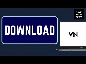 How to Download VN App on Laptop 2025