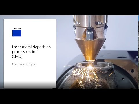 TRUMPF Laser Metal Deposition: Process Chain – Component Repair