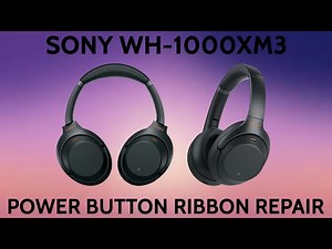 SONY WH-1000XM3 XM3 Power Button Ribbon Replacement | Repair Tutorial