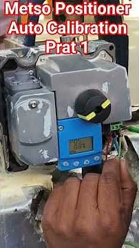 Metso Positioner Auto Calibration Prat 1 || Control Valve Calibration|| Smart Positioner Calibration