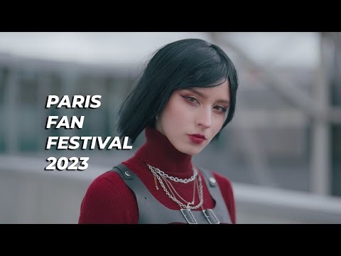 PARIS FAN FESTIVAL COSPLAY VIDEO 2023 4K