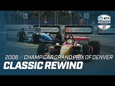 2006 Champ Car Grand Prix of Denver | INDYCAR Classic Full-Race Rewind
