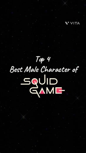 Top 4 Best Male Character of Squid Game // From the series "Squid Game"