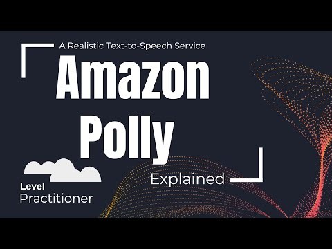 Amazon Polly Explained | A Realistic TTS (Text-to-Speech) Service