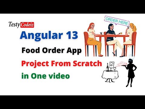 Angular 13 Project Tutorial, Complete Food order Project from scratch in Angular,TestyCodeiz Project