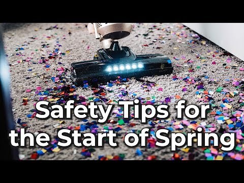 Safety Tips for the Start of Spring