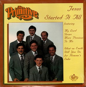 The Primitive Quartet - Jesus Started It All
