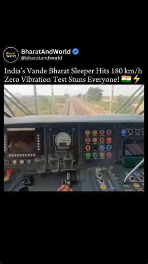 Bharat and World on Instagram: "India just unlocked another milestone in high-speed rail engineering. The Vande Bharat Sleeper Train touched 180 km/h, and what shocked everyone was the zero vibration stability — even the water glasses on the control panel didn’t move an inch. This is the kind of precision that puts India in the global high-speed league. With world-class suspension, aerodynamic design, and cutting-edge engineering, Vande Bharat is redefining comfort for long-distance travel. Fast