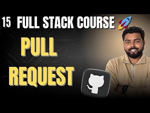15. How to Create a Pull Request on GitHub ? | Full stack web development for beginners |