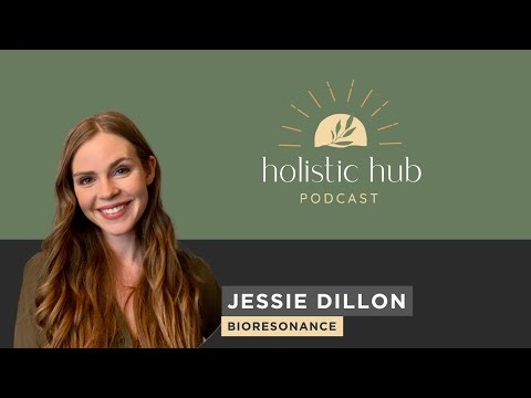 Ep 39- Using Bioresonance Testing in Complex Cases with Jessie Dillon