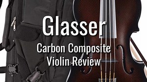 Glasser Carbon Composite Violin Review | NewViolinist