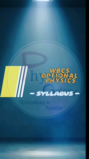 “WBCS 🎯 PHYSICS (OPTIONAL) SYLLABUS — At a Glance 🔥” #wbcs #wbcsexams #wbcspreparation #wbcsbooks