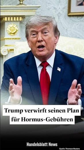 Iran-Krieg: Trump vollzieht Kehrtwende bei Hormus-Gebühren