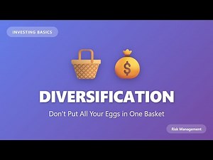 Diversification Explained: Don't Put All Eggs in One Basket | Investing Basics