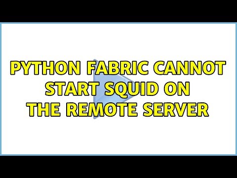 Python fabric cannot start squid on the remote server