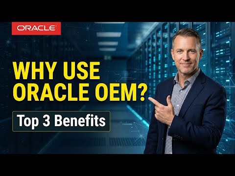 Top 3 Benefits of Using Oracle Enterprise Manager