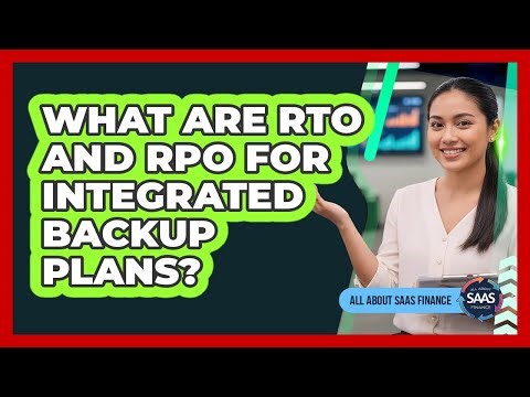 What Are RTO And RPO For Integrated Backup Plans?