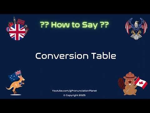 📊 🔄 How to Pronounce conversion table? (CORRECTLY) | Pronunciation Planet