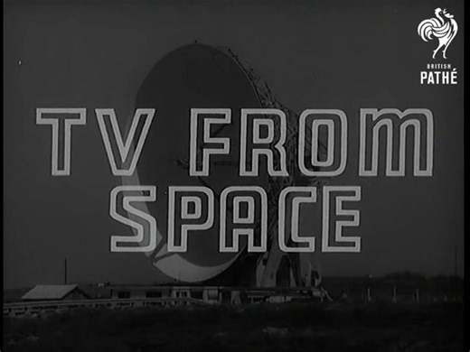 【放送文化】第一颗通信卫星Telstar发射 - 百代新闻片 （1962.07.10）