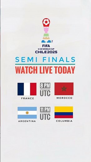 Morocco vs France | Argentina vs Colombia | FIFA U20 World Cup Semifinals | Watch Live Today