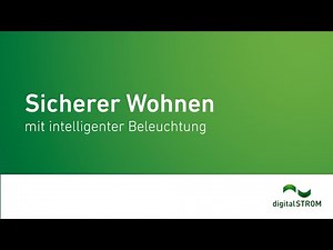 Sicherer wohnen dank smarter Beleuchtung mit digitalSTROM