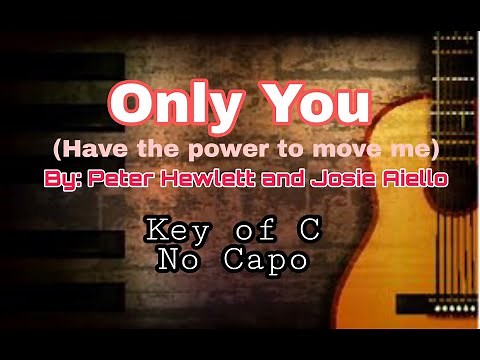 Only You (Have the Power to Move Me) play along with Guitar Chords and Lyrics
