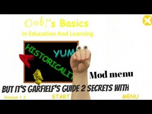 Oobi basics but it's Garfielf guide 2 secrets with mod menu android port (Baldi basics mod)