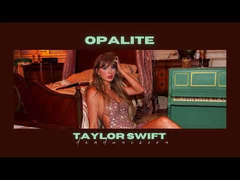 (slowed) opalite • taylor swift
