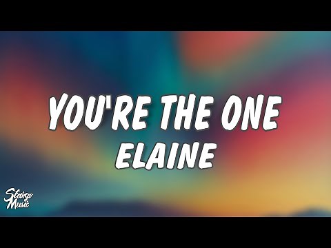Elaine - You're The One (Lyrics)