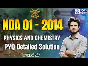 NDA 1 - 2014 Physics and Chemistry PYQs Detailed Solution | By Ravi Sir