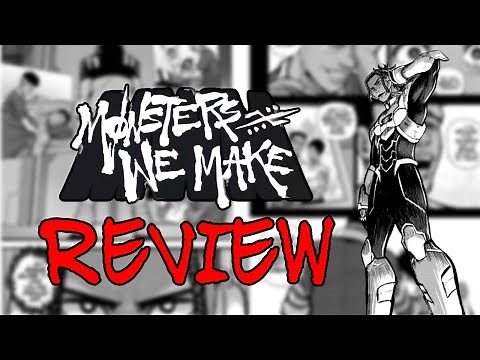CoryxKenshin's Manga is Pretty Good (Monsters We Make Review)