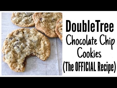 The OFFICIAL DoubleTree Chocolate Chip Cookies Recipe