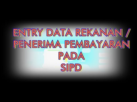 CARA MEMBUAT DATA REKANAN PADA SIPD