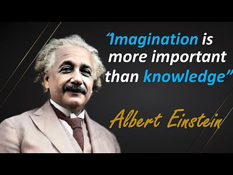 Albert Einstein's quotes: Imagination is more important than knowledge